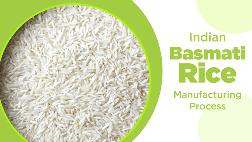 Indian Basmati Rice Manufacturing Process